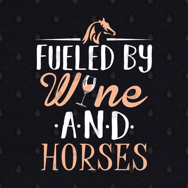 Fueled by Wine and Horses by KsuAnn